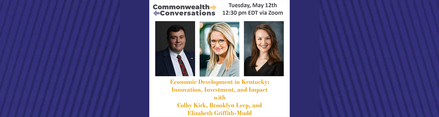Commonwealth Conversations: Economic Development in Kentucky